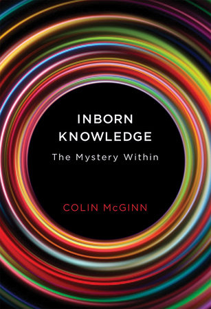 Inborn Knowledge by Colin McGinn