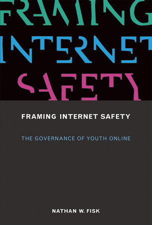 Framing Internet Safety by Nathan W. Fisk