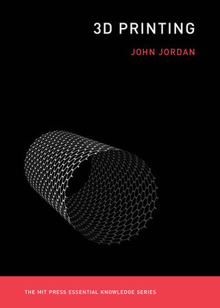 3D Printing by John M. Jordan