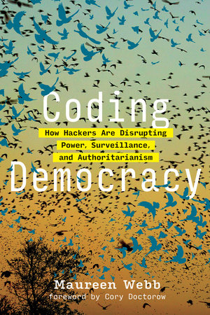 Coding Democracy by Maureen Webb