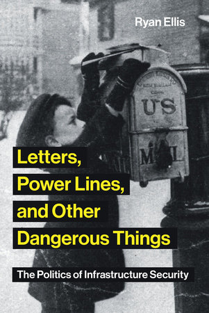 Letters, Power Lines, and Other Dangerous Things by Ryan Ellis