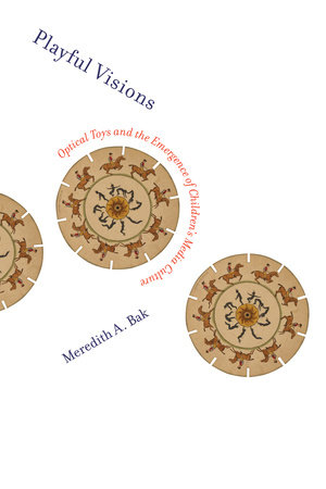 Playful Visions by Meredith A. Bak