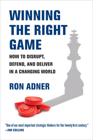 Winning the Right Game by Ron Adner