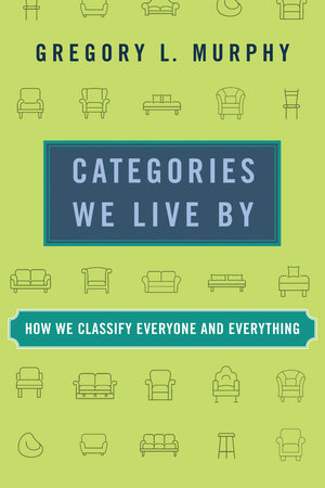 Categories We Live By by Gregory L. Murphy