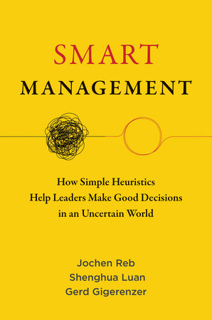 Smart Management by Jochen Reb, Shenghua Luan and Gerd Gigerenzer