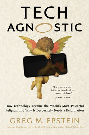 Tech Agnostic by Greg Epstein