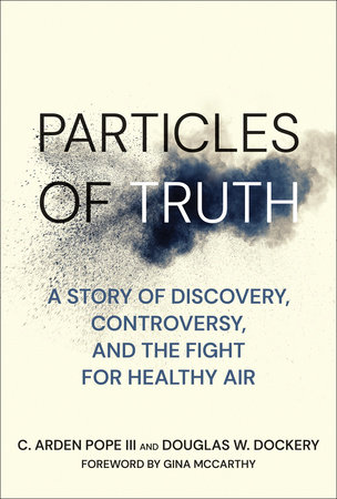 Particles of Truth by C. Arden Pope III and Douglas W. Dockery