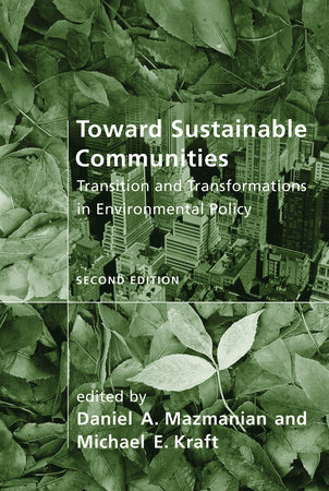 Toward Sustainable Communities, second edition by 