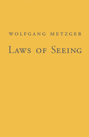 Laws of Seeing by Wolfgang Metzger