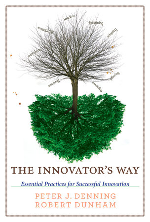The Innovator's Way by Peter J. Denning and Robert Dunham