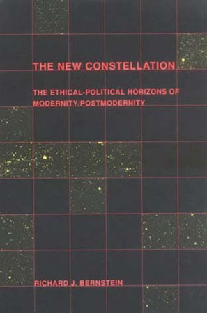 The New Constellation by Richard J. Bernstein