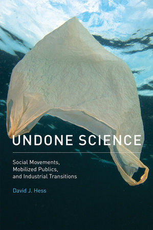 Undone Science by David J. Hess