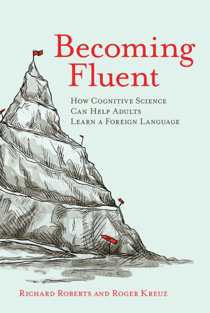 Becoming Fluent by Richard Roberts and Roger Kreuz