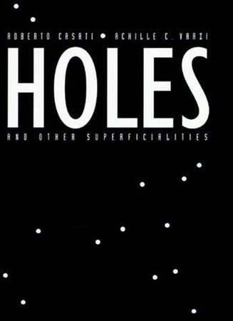 Holes and Other Superficialities by Roberto Casati and Achille C. Varzi