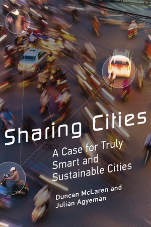 Sharing Cities by Duncan McLaren and Julian Agyeman