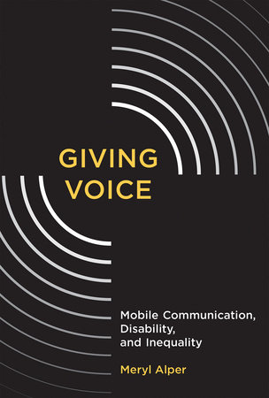 Giving Voice by Meryl Alper