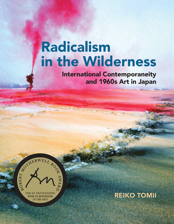 Radicalism in the Wilderness by Reiko Tomii