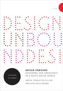 Design Unbound: Designing for Emergence in a White Water World, Volume 2
