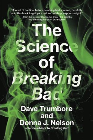 The Science of Breaking Bad by Dave Trumbore and Donna J. Nelson