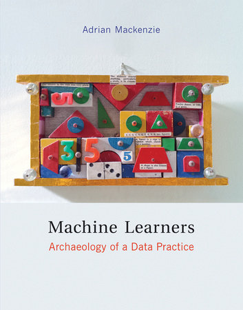 Machine Learners by Adrian Mackenzie