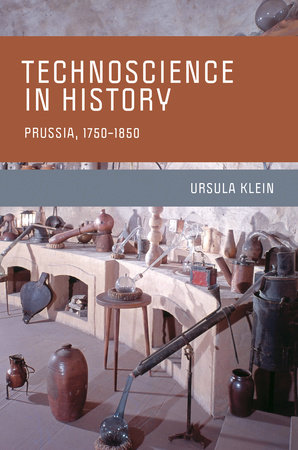 Technoscience in History by Ursula Klein