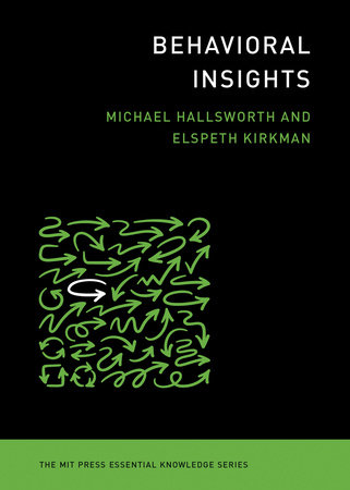Behavioral Insights by Michael Hallsworth and Elspeth Kirkman