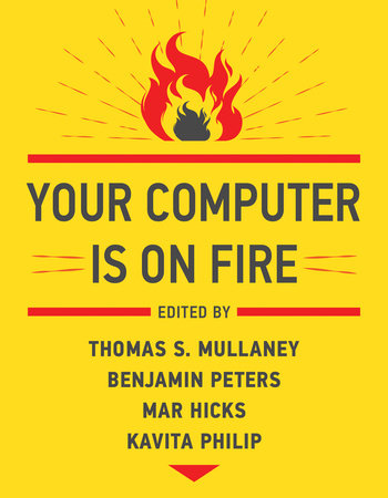 Your Computer Is on Fire by 