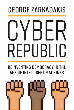 Cyber Republic by George Zarkadakis