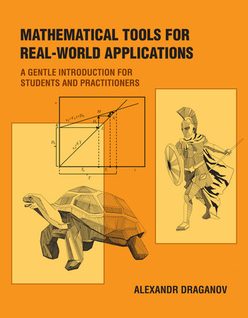 Mathematical Tools for Real-World Applications by Alexandr Draganov