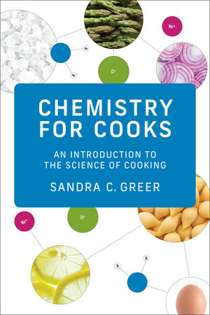 Chemistry for Cooks by Sandra C. Greer