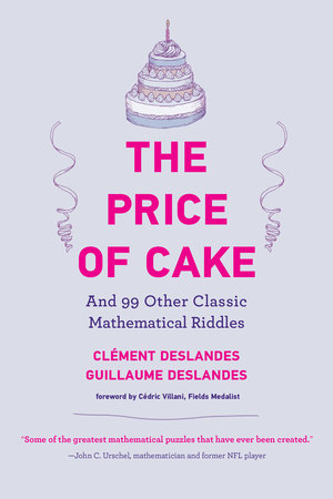 The Price of Cake by Clément Deslandes and Guillaume Deslandes