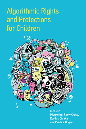 Algorithmic Rights and Protections for Children by 