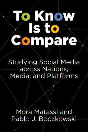 To Know Is to Compare by Mora Matassi and Pablo J. Boczkowski