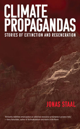 Climate Propagandas by Jonas Staal