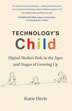 Technology's Child by Katie Davis