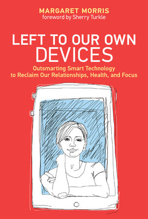 Left to Our Own Devices by Margaret E. Morris