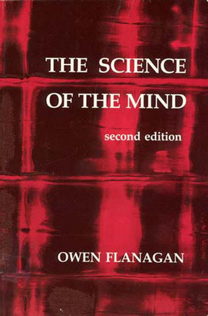 The Science of the Mind, second edition by Owen Flanagan