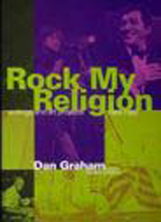 Rock My Religion by edited by Dan Graham and Brian Wallis