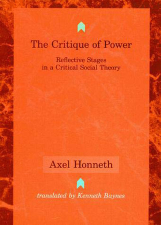 The Critique of Power by Axel Honneth