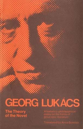 The Theory of the Novel by Georg Lukacs