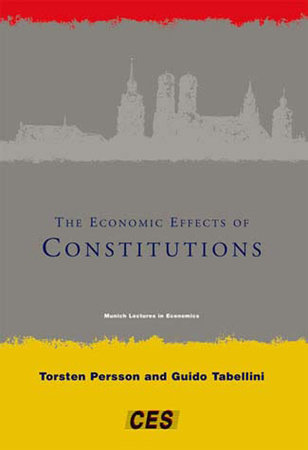 The Economic Effects of Constitutions by Torsten Persson and Guido Tabellini
