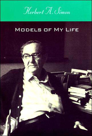 Models of My Life by Herbert A. Simon
