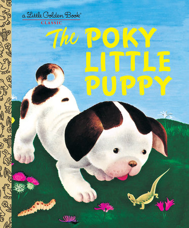 The Poky Little Puppy by Janette Sebring Lowrey