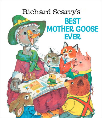 Richard Scarry's Best Mother Goose Ever by 