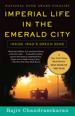 Imperial Life in the Emerald City by Rajiv Chandrasekaran