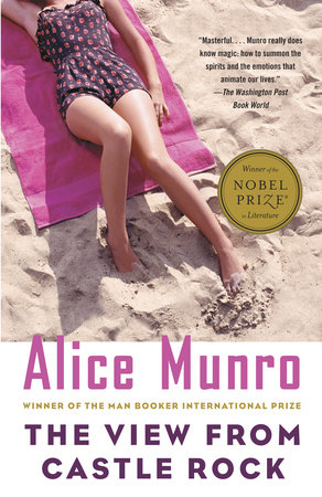 The View from Castle Rock by Alice Munro