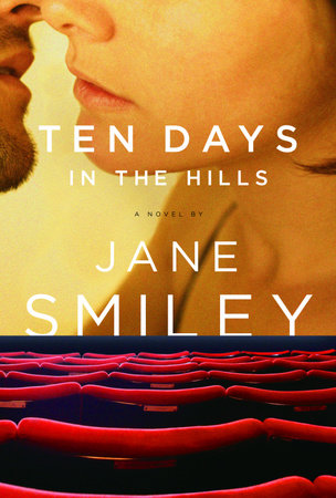Ten Days in the Hills by Jane Smiley