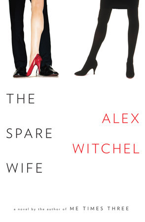 The Spare Wife by Alex Witchel