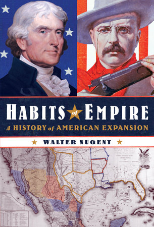 Habits of Empire by Walter Nugent