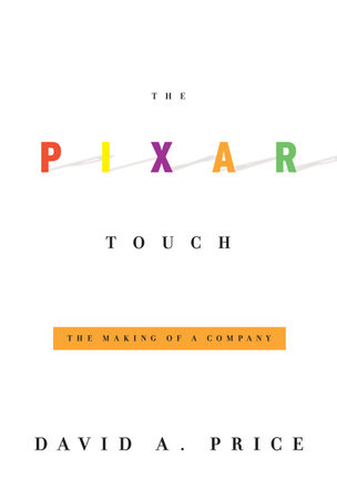 The Pixar Touch by David A. Price